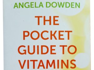 The Pocket Guide to Vitamins by Angela Dowden